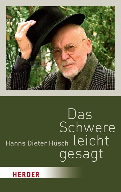 Cover: 9783451031397 | Das Schwere leicht gesagt | Hanns Dieter Hüsch | Taschenbuch | 174 S.