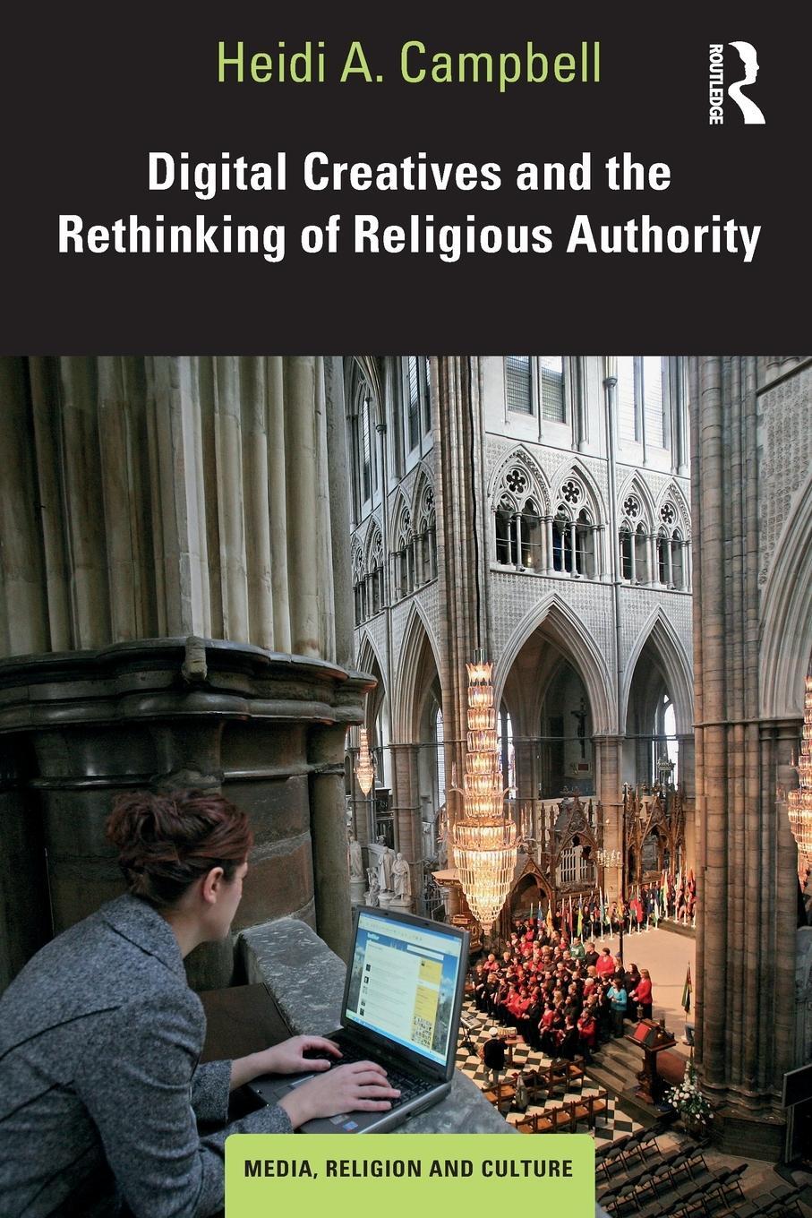 Cover: 9781138370975 | Digital Creatives and the Rethinking of Religious Authority | Campbell