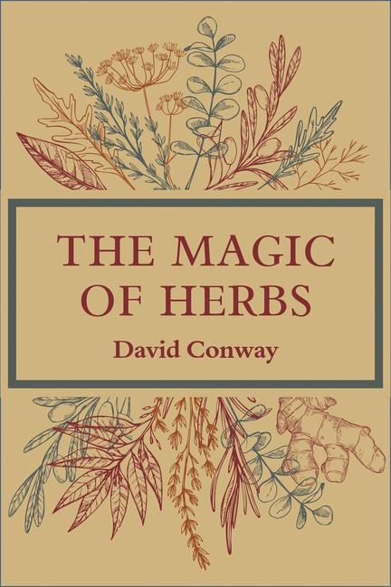 Cover: 9781881098539 | The Magic of Herbs | David Conway | Taschenbuch | Englisch | 2019