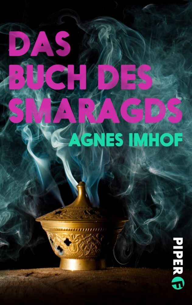 Cover: 9783492500463 | Das Buch des Smaragds | Historischer Roman | Agnes Imhof | Taschenbuch