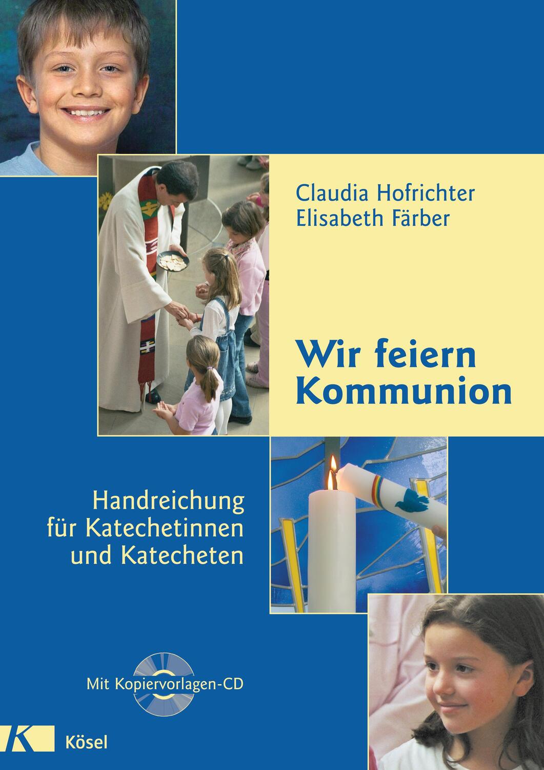 Cover: 9783466367450 | Wir feiern Kommunion | Handreichung für Katechetinnen und Katecheten