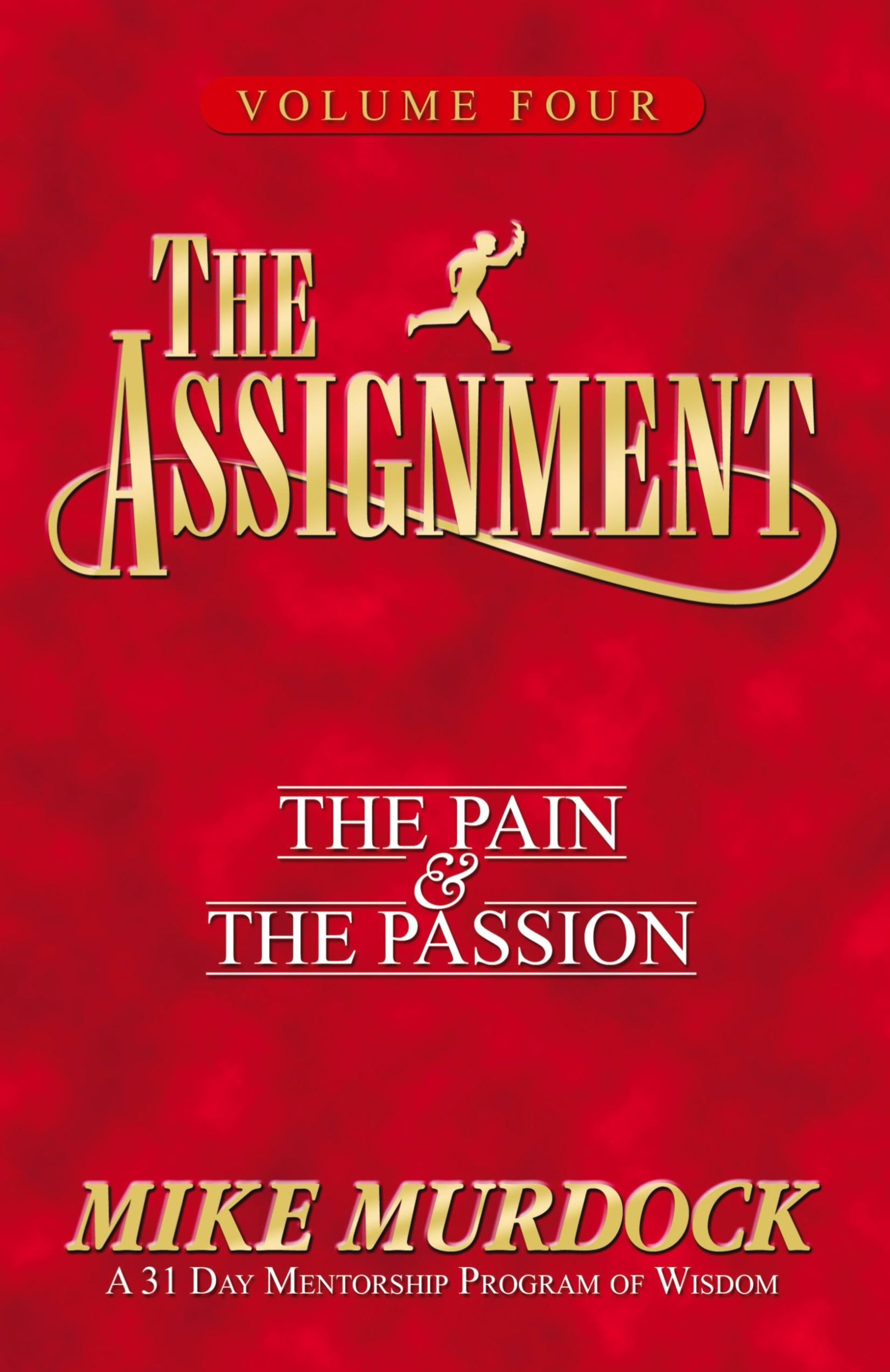 Cover: 9781563940569 | The Assignment Vol 4 | The Pain &amp; The Passion | Mike Murdock | Buch