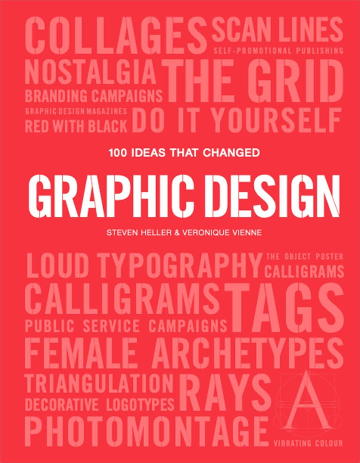 Cover: 9781786273895 | 100 Ideas that Changed Graphic Design | Steven Heller (u. a.) | Buch