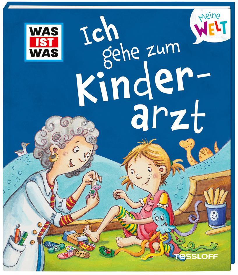 Cover: 9783788643867 | WAS IST WAS Meine Welt Band 10 Ich gehe zum Kinderarzt | Fabisch