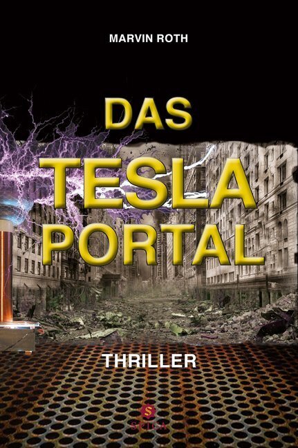Cover: 9783946732716 | Das Tesla Portal | Thriller | Marvin Roth | Taschenbuch | 2020