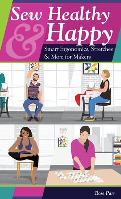 Cover: 9781644030714 | Sew Healthy &amp; Happy | Smart Ergonomics, Stretches &amp; More for Makers