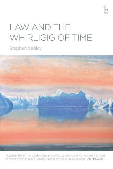 Cover: 9781509917099 | LAW &amp; THE WHIRLIGIG OF TIME | Stephen Sedley | Gebunden | Englisch