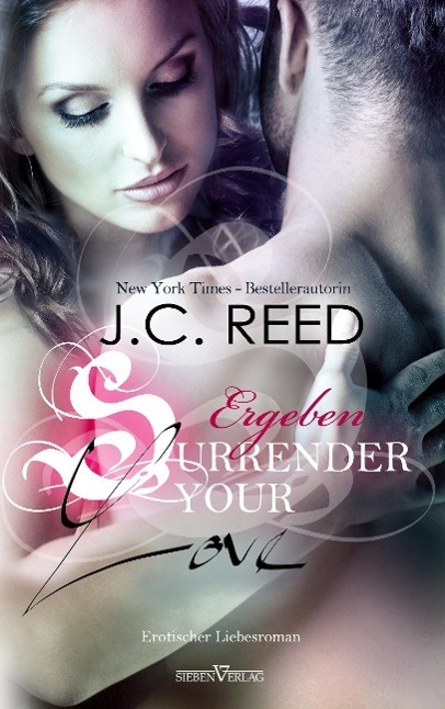 Cover: 9783864435065 | Surrender your Love - Ergeben | Love Trilogie 1 | J. C. Reed | Buch