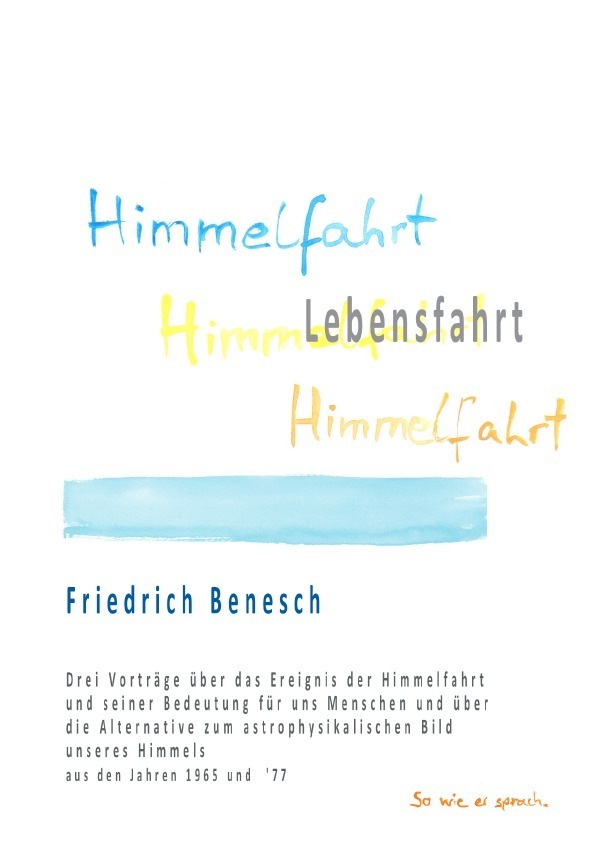 Cover: 9783756501663 | Himmelfahrt Lebensfahrt | Friedrich Benesch | Taschenbuch | 120 S.