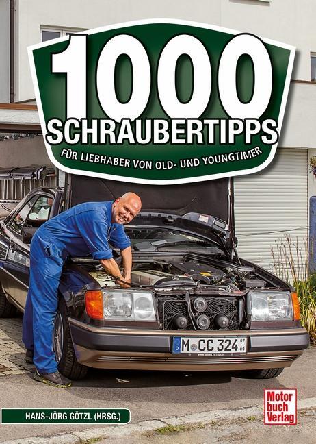 Cover: 9783613046009 | 1000 Schrauber-Tipps für Einsteiger | Hans-Jörg Götzl (Hrsg. | Buch