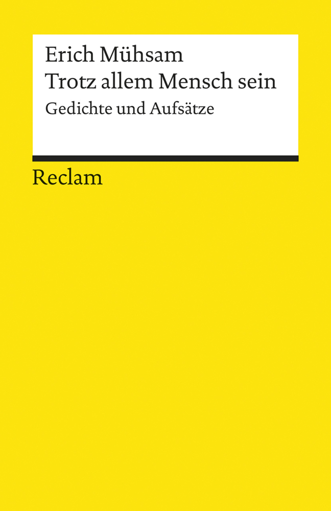 Cover: 9783150082386 | Trotz allem Mensch sein | Gedichte und Aufsätze | Erich Mühsam | Buch