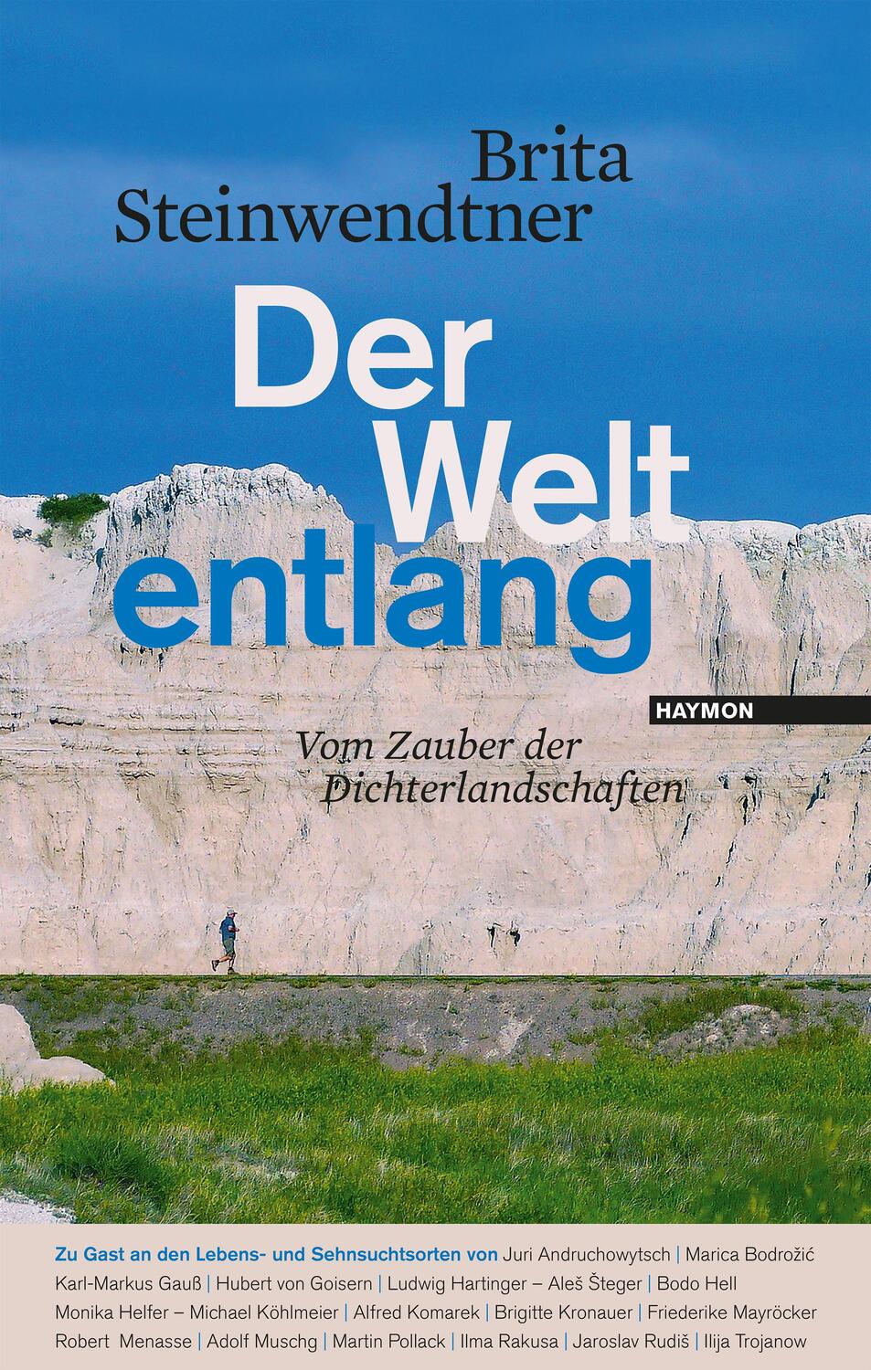 Cover: 9783709972625 | Der Welt entlang | Vom Zauber der Dichterlandschaften | Steinwendtner