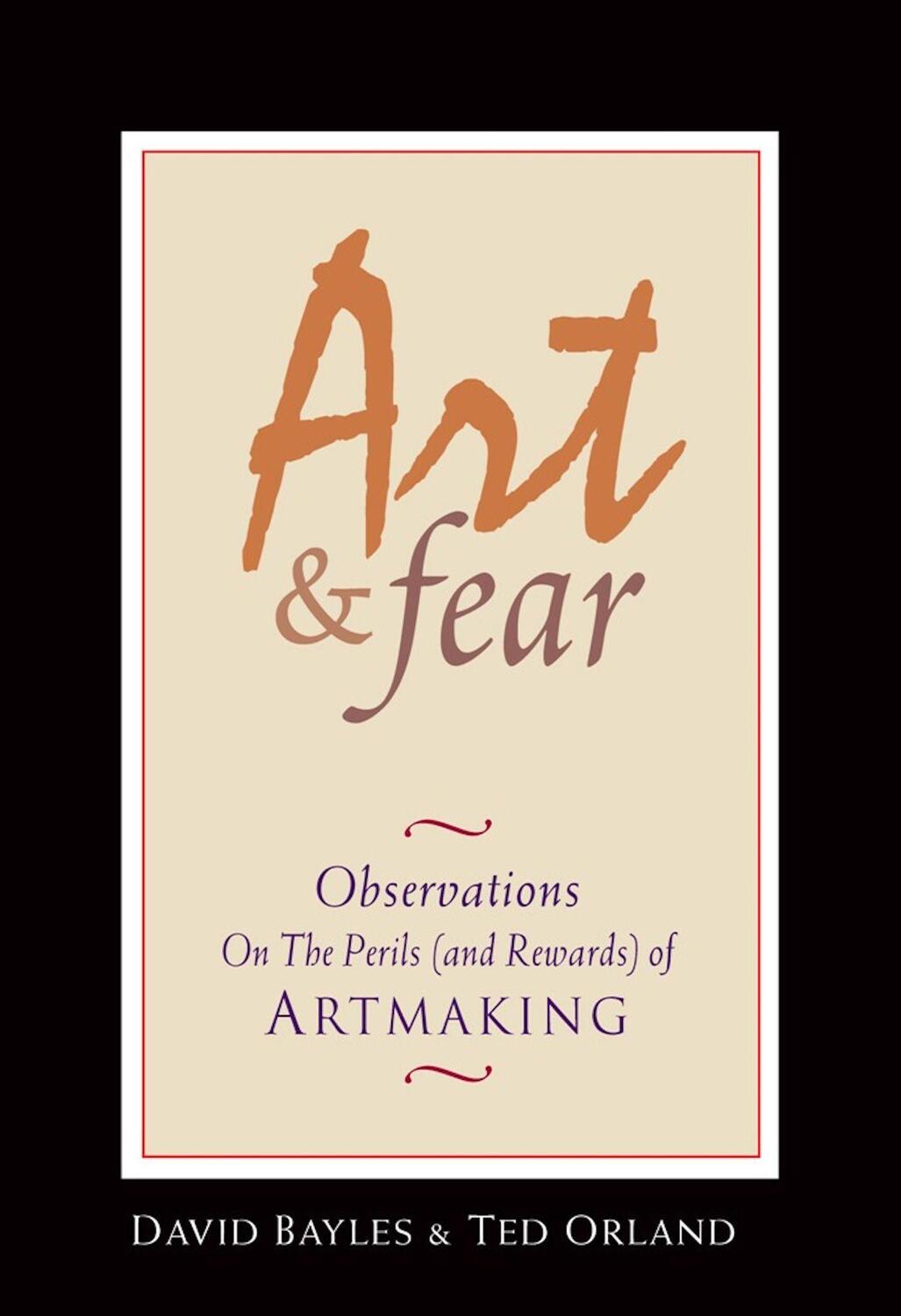 Cover: 9780961454739 | Art &amp; Fear: Observations on the Perils (and Rewards) of Artmaking