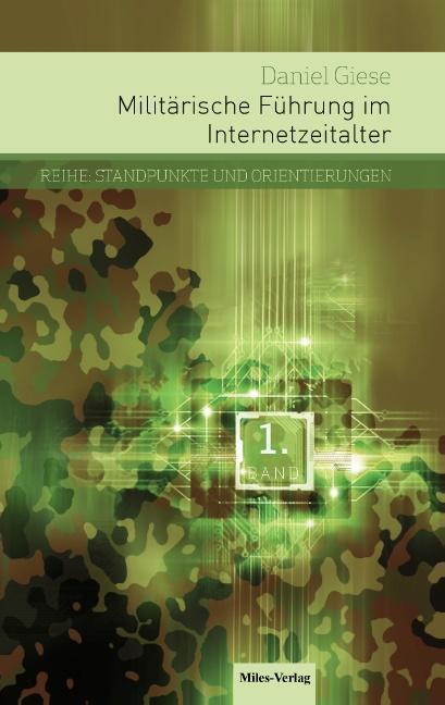 Cover: 9783937885742 | Militärische Führung im Internetzeitalter | Daniel Giese | Taschenbuch