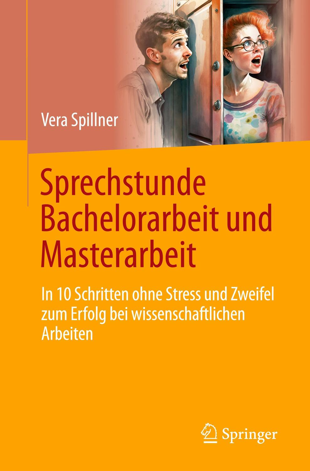 Cover: 9783658414306 | Sprechstunde Bachelorarbeit und Masterarbeit | Vera Spillner | Buch