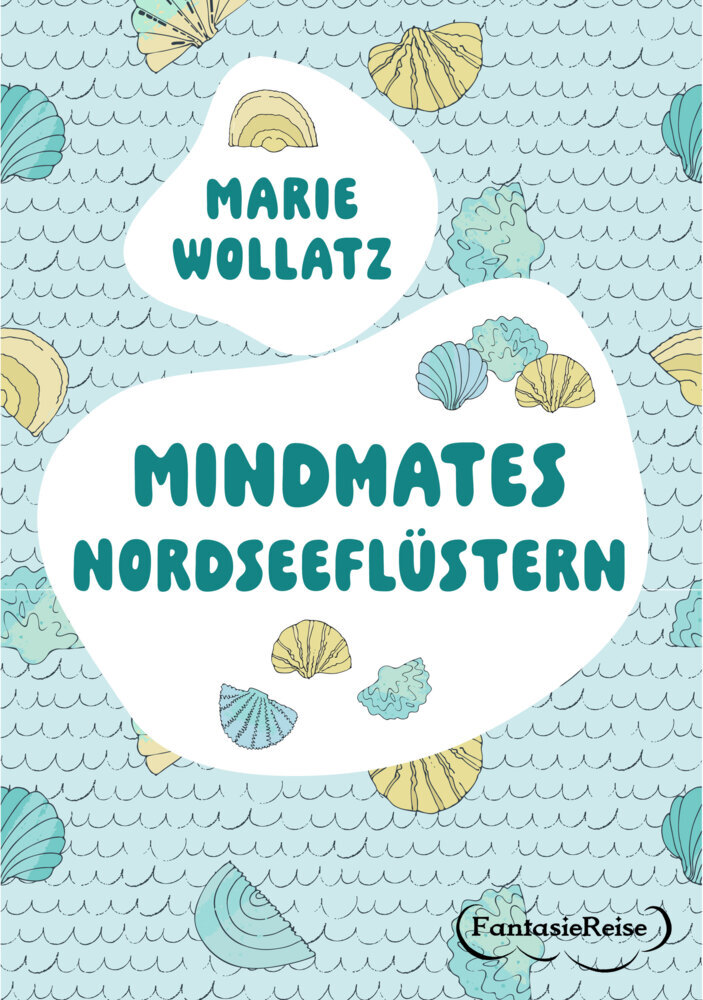 Cover: 9783989952690 | Mindmates - Nordseeflüstern | Marie Wollatz | Taschenbuch | 148 S.