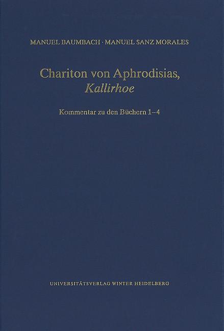 Cover: 9783825350383 | Chariton von Aphrodisias, ,Kallirhoe' | Kommentar zu den Büchern 1-4