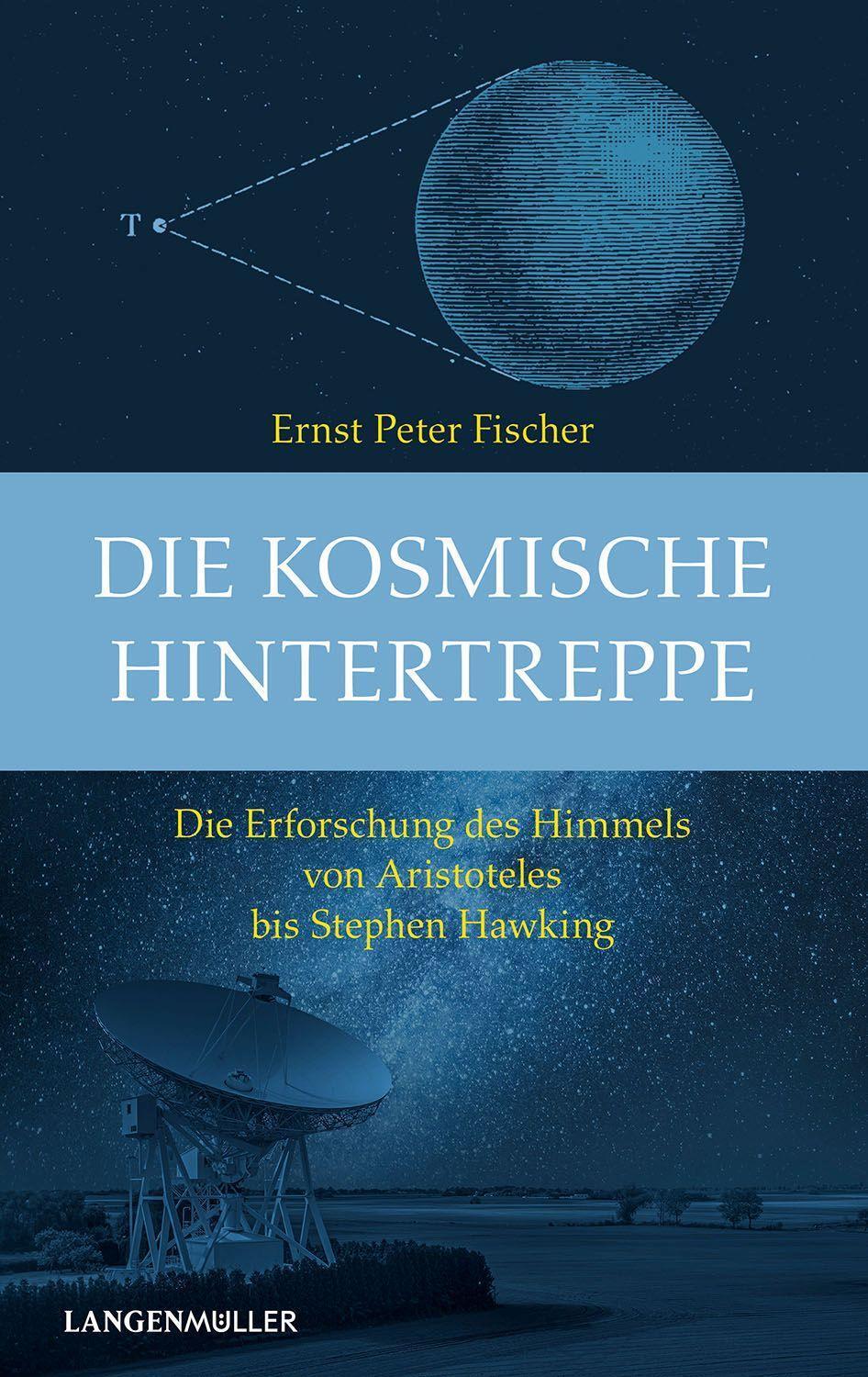Cover: 9783784436654 | Die kosmische Hintertreppe | Ernst Peter Fischer | Taschenbuch | 2023