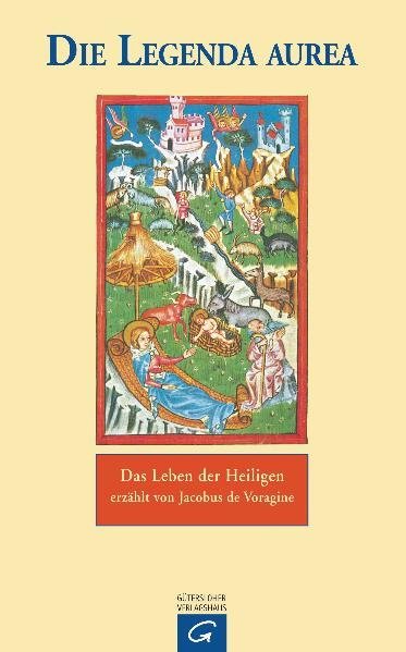 Cover: 9783579025605 | Die Legenda Aurea des Jacobus de Voragine | Nachw. v. Walter Berschin