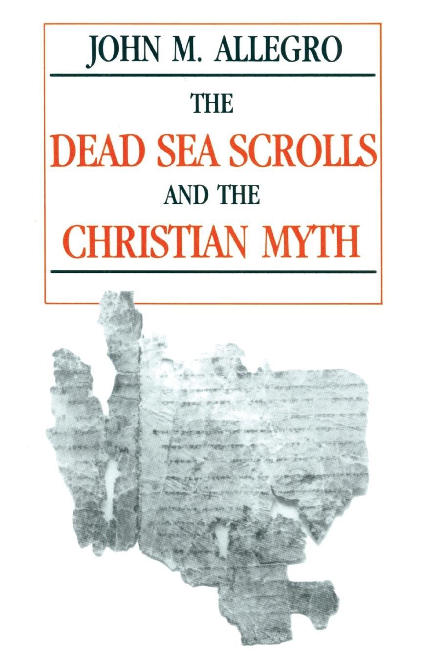 Cover: 9780879757571 | The Dead Sea Scrolls and the Christian Myth | John Allegro | Buch