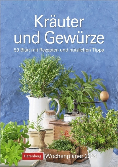 Cover: 9783840031953 | Kräuter und Gewürze Wochenplaner 2024. Jede Woche Rezepte,...