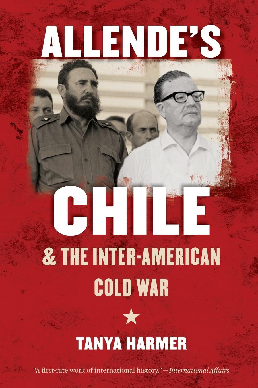 Cover: 9781469613901 | Allende's Chile and the Inter-American Cold War | Tanya Harmer | Buch
