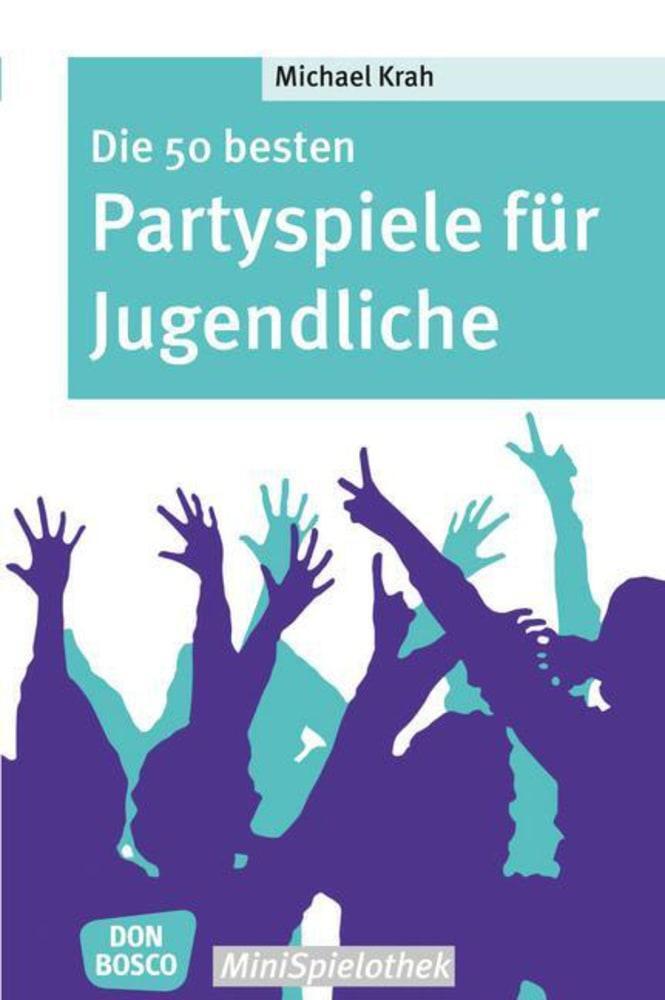 Cover: 9783769818468 | Die 50 besten Partyspiele für Jugendliche | Don Bosco-MiniSpielothek