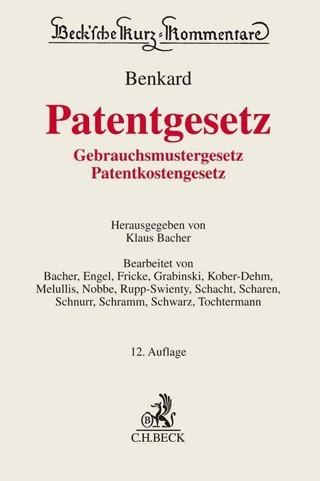 Cover: 9783406727894 | Patentgesetz | Gebrauchsmustergesetz, Patentkostengesetz | Benkard