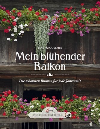 Cover: 9783710400469 | Mein blühender Balkon | Die schönsten Blumen für jede Jahreszeit