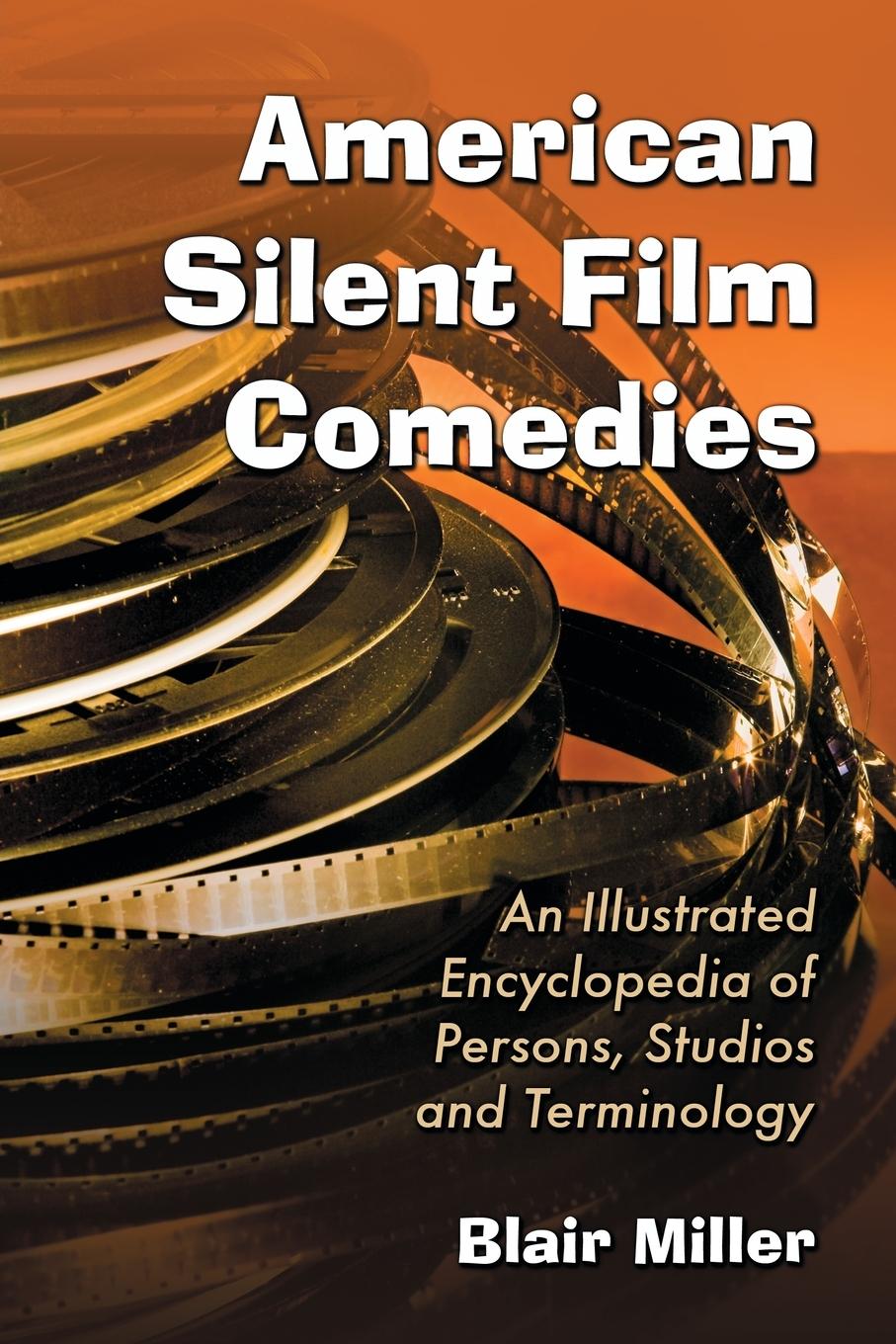 Cover: 9780786438839 | American Silent Film Comedies | Blair Miller | Taschenbuch | Englisch