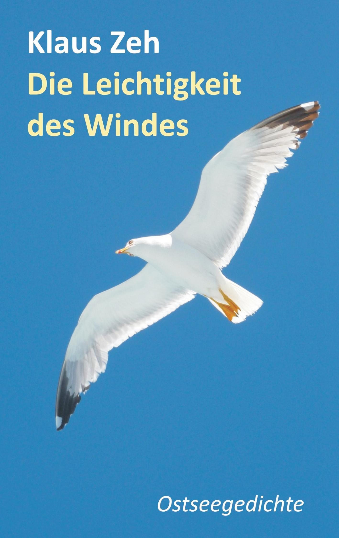 Cover: 9783842332447 | Die Leichtigkeit des Windes | Ostseegedichte | Klaus Zeh | Taschenbuch