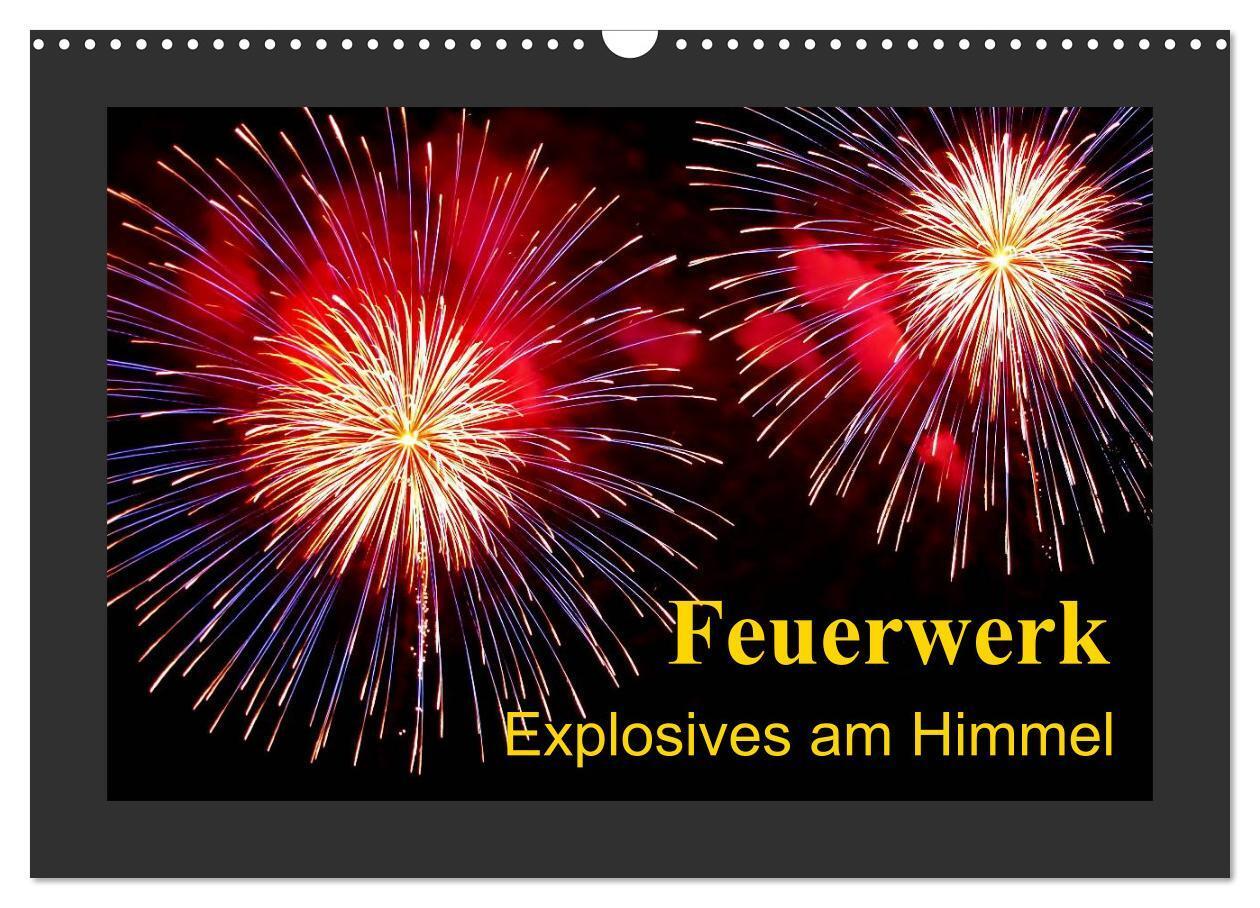 Cover: 9783675699946 | Feuerwerk - Explosives am Himmel (Wandkalender 2024 DIN A3 quer),...