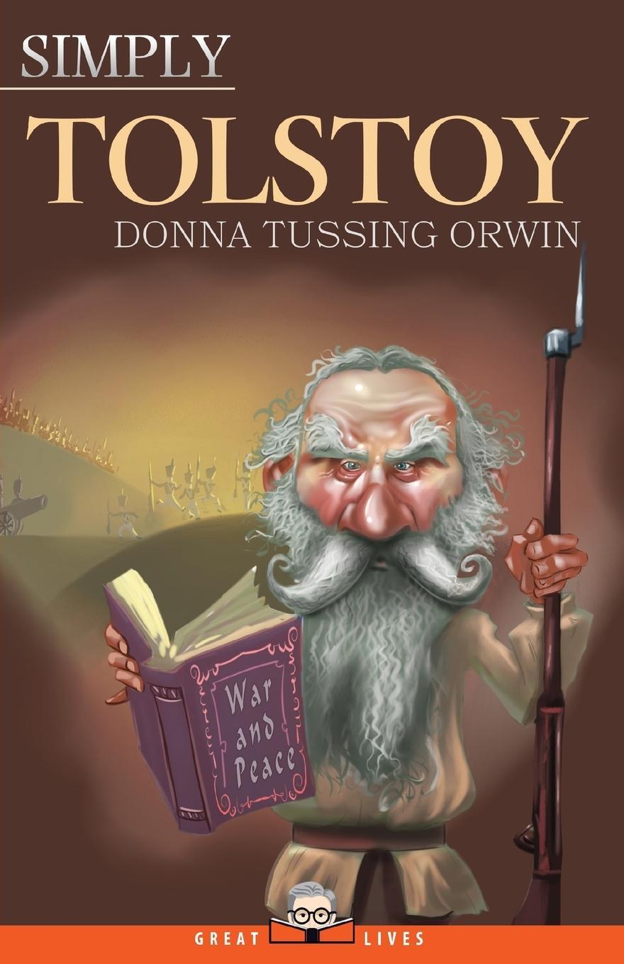 Cover: 9781943657162 | Simply Tolstoy | Donna Tussing Orwin | Taschenbuch | Great Lives