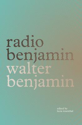 Cover: 9781839764165 | Radio Benjamin | Walter Benjamin | Taschenbuch | Englisch | 2021