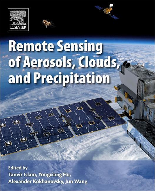 Cover: 9780128104378 | Remote Sensing of Aerosols, Clouds, and Precipitation | Islam (u. a.)
