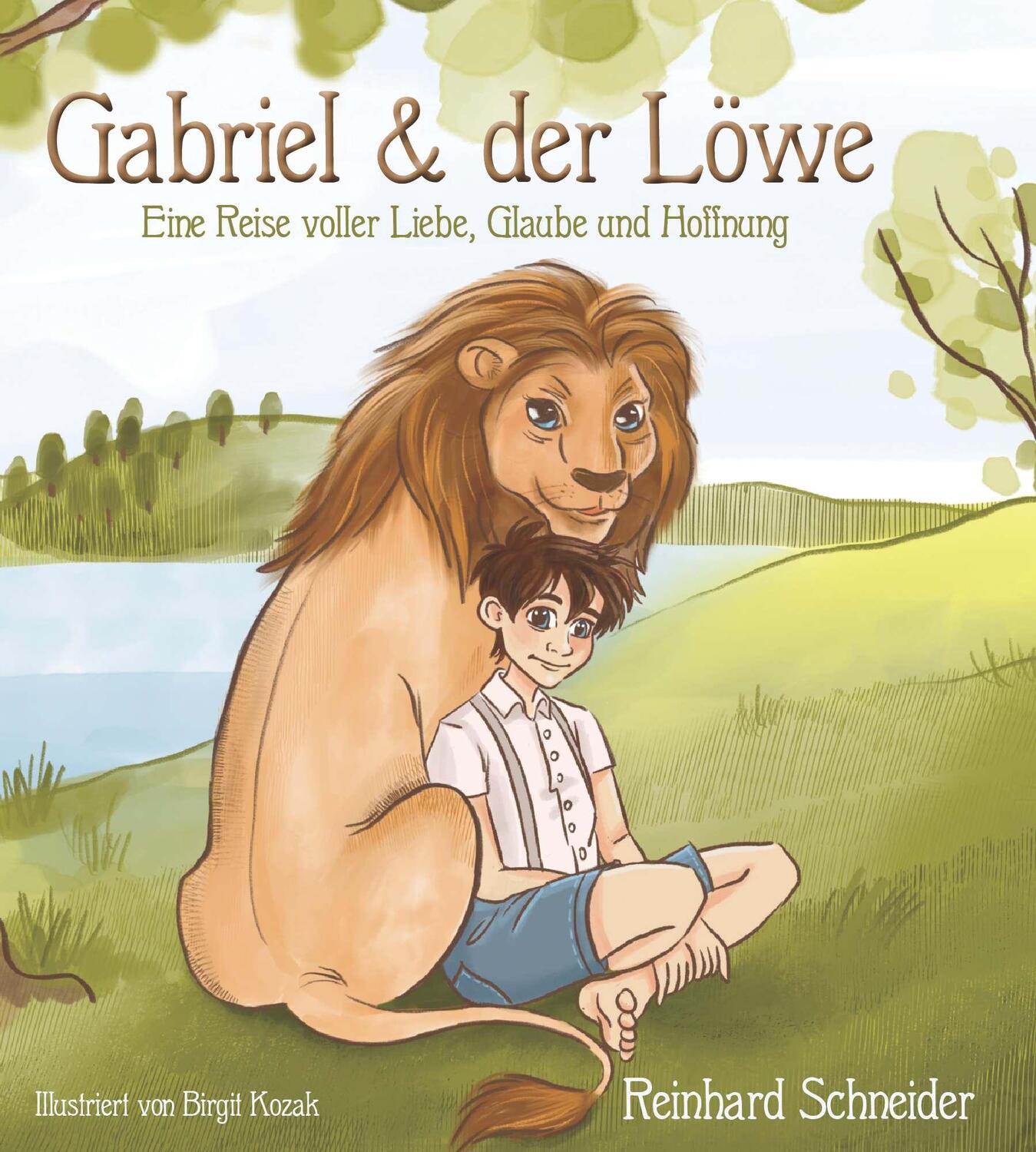 Cover: 9783991651215 | Gabriel und der Löwe | Eine Reise voller Liebe, Glaube und Hoffnung
