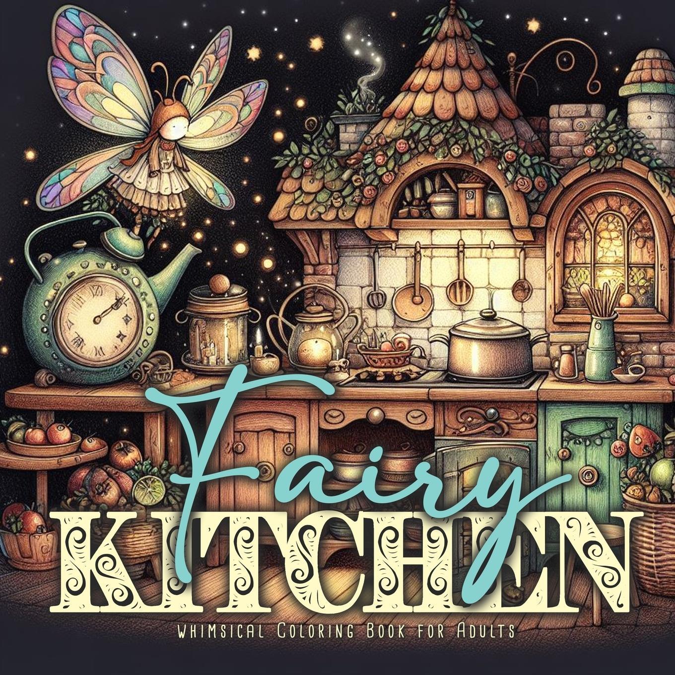 Cover: 9783758498022 | Fairy Kitchen Coloring Book for Adults | Monsoon Publishing | Buch