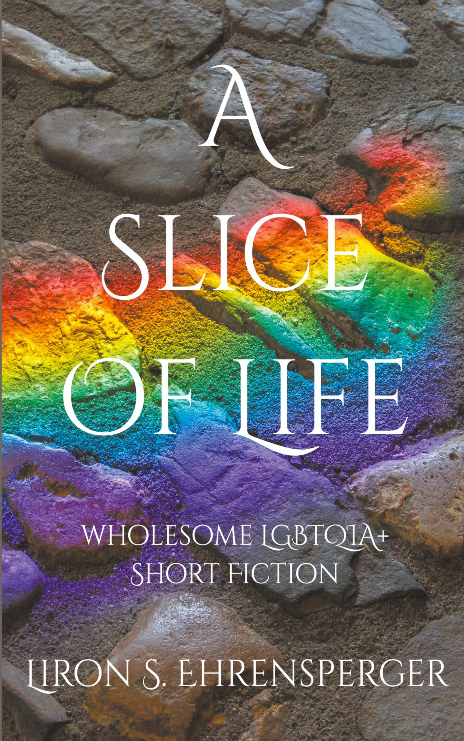 Cover: 9798201641504 | A Slice of Life | Liron S. Ehrensperger | Taschenbuch | Englisch