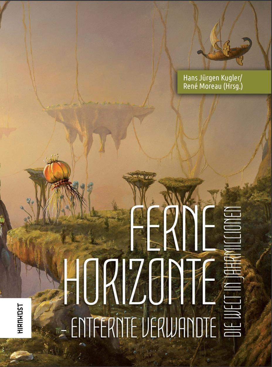 Cover: 9783988570123 | Ferne Horizonte | Entfernte Verwandte | Hansjürgen Kugler (u. a.)