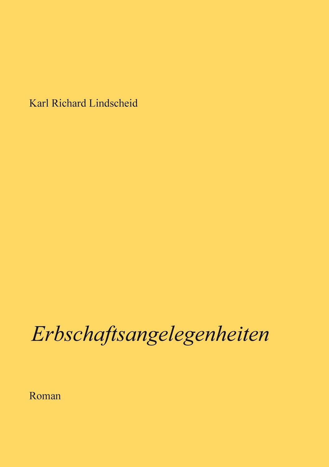 Cover: 9783756861767 | Erbschaftsangelegenheiten | Karl Richard Lindscheid | Taschenbuch