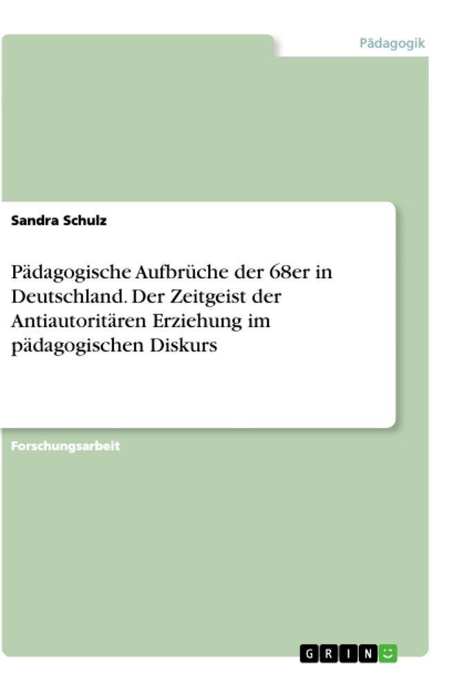 Cover: 9783668899797 | Pädagogische Aufbrüche der 68er in Deutschland. Der Zeitgeist der...
