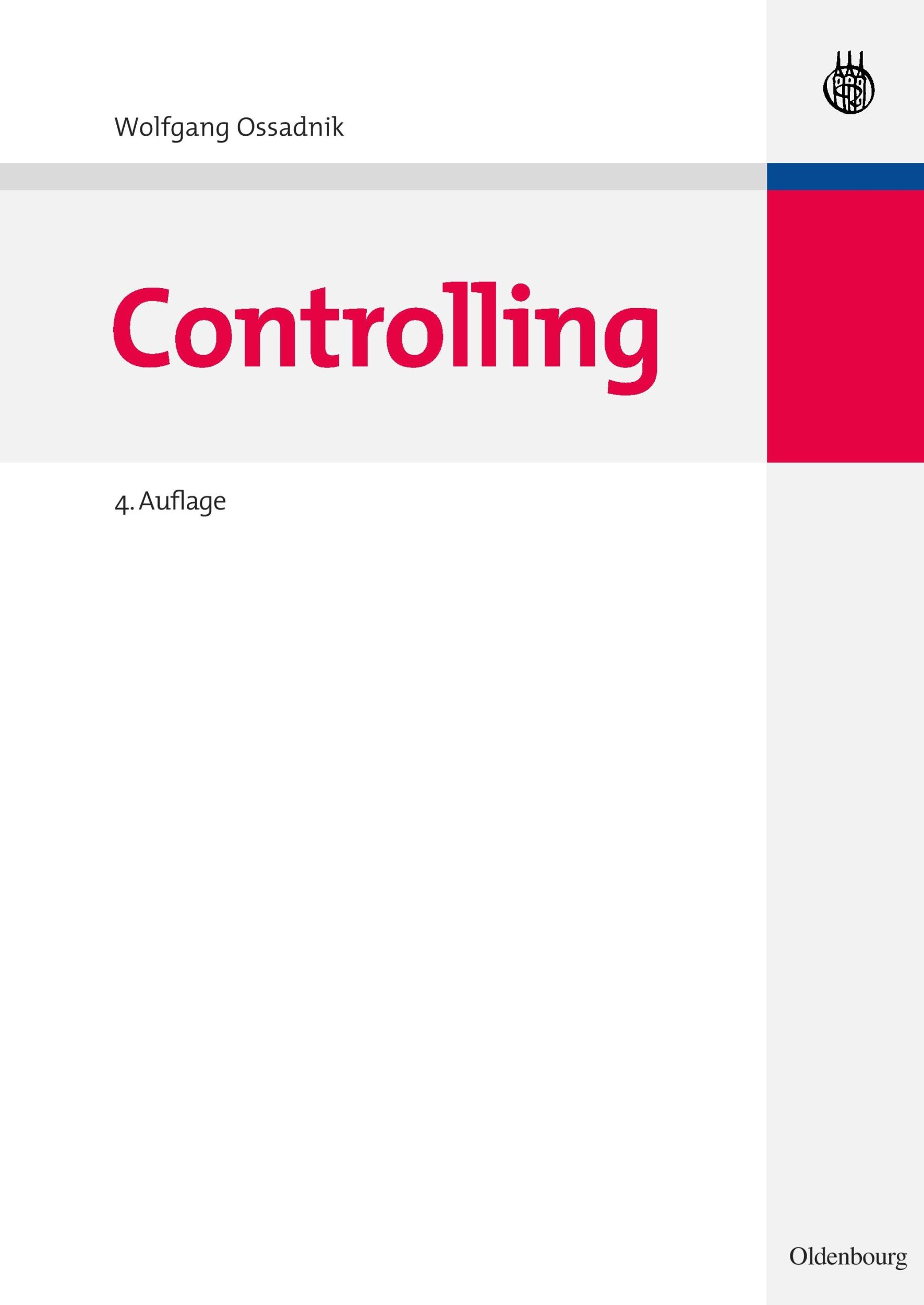 Cover: 9783486586213 | Controlling | Wolfgang Ossadnik | Taschenbuch | XLVII | Deutsch | 2009