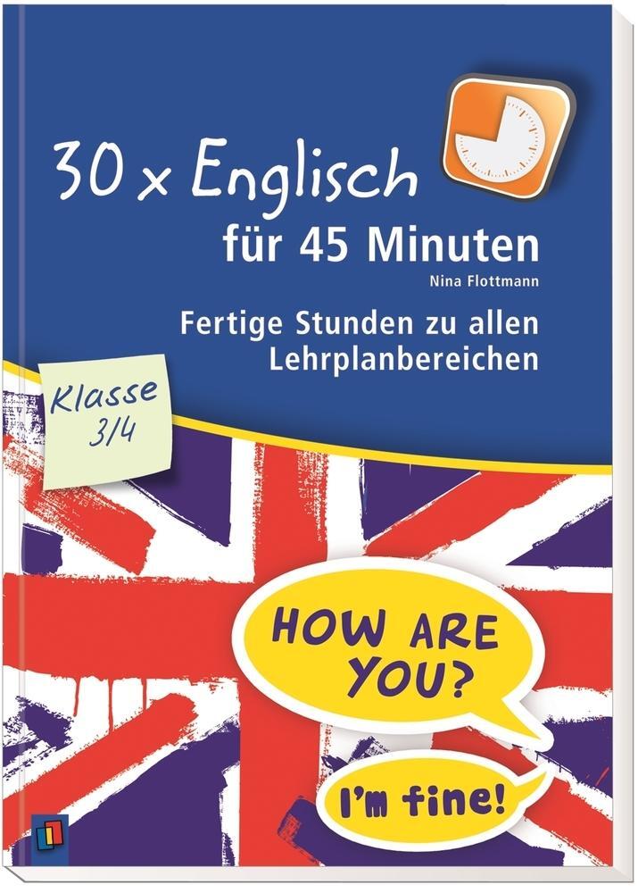 Cover: 9783834629890 | 30 x Englisch für 45 Minuten - Klasse 3/4 | Nina Flottmann | Buch