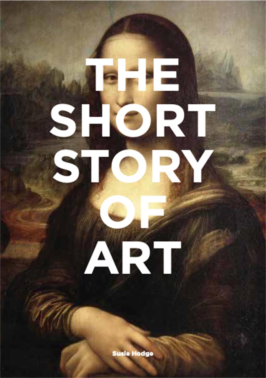 Cover: 9781780679686 | The Short Story of Art | Susie Hodge | Taschenbuch | Englisch | 2017