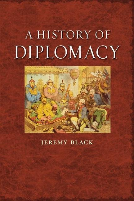 Cover: 9781861898319 | A History of Diplomacy | Jeremymorni Black | Taschenbuch | Englisch