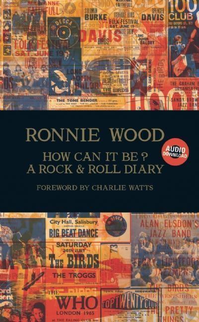 Cover: 9781905662364 | How Can It Be? a Rock &amp; Roll Diary | Ronnie Wood | Buch | Englisch