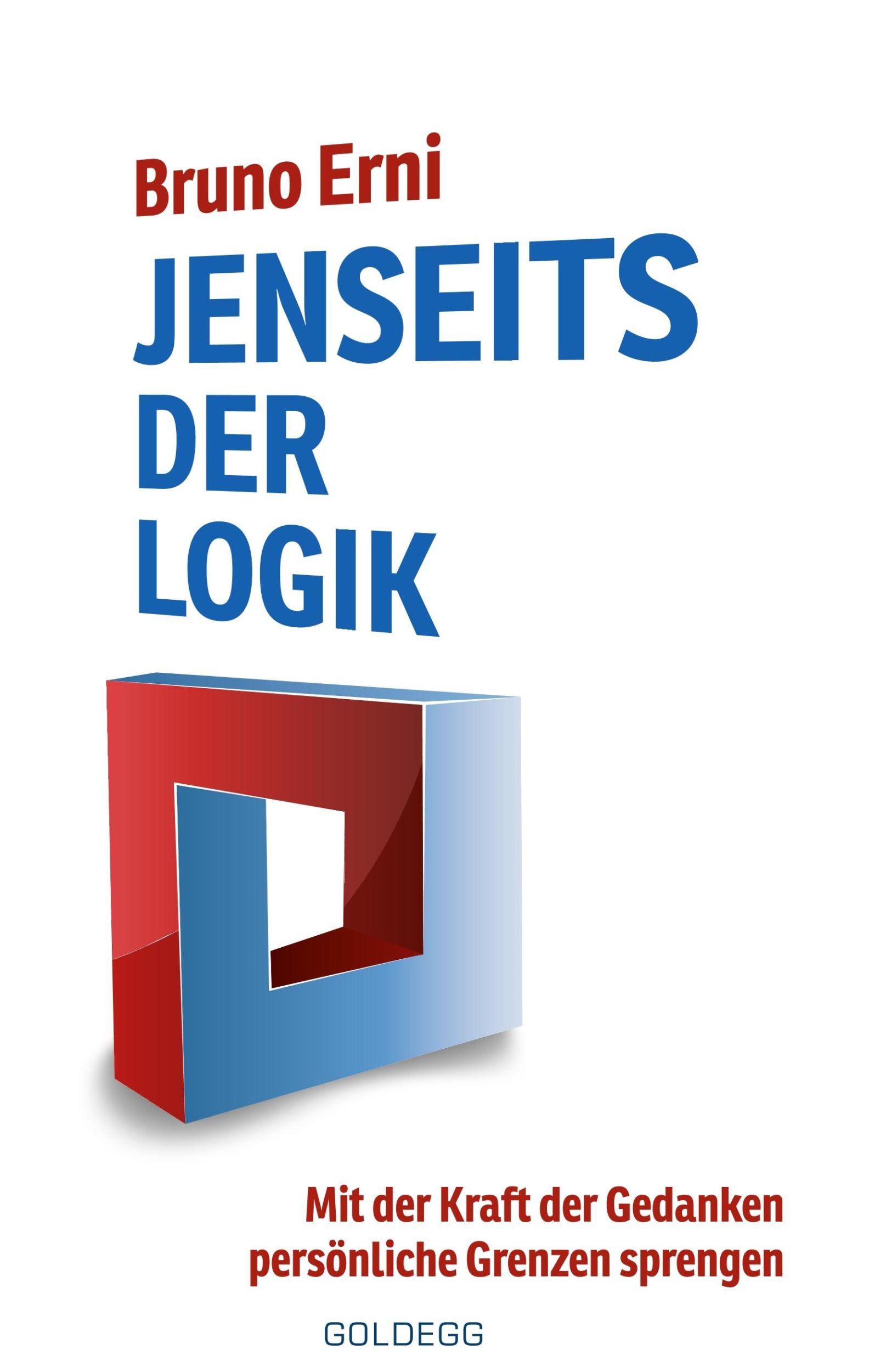 Cover: 9783902991485 | Jenseits der Logik | Bruno Erni | Buch | 240 S. | Deutsch | 2018