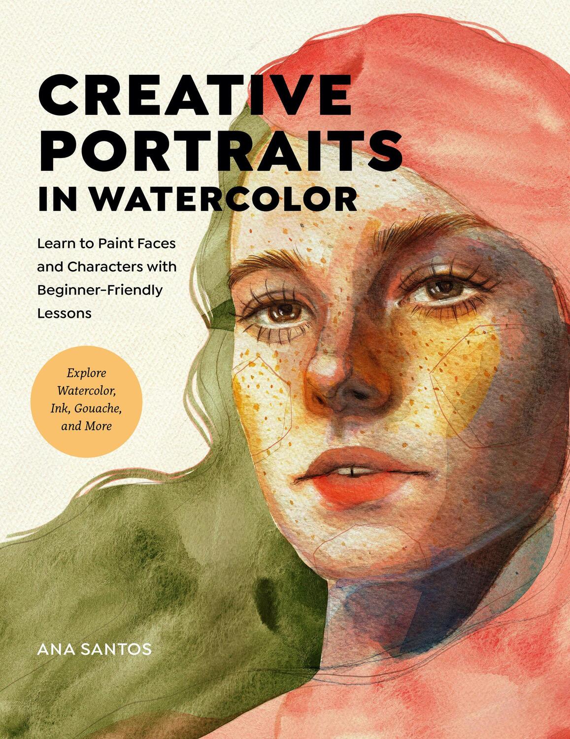 Cover: 9780760382424 | Creative Portraits in Watercolor | Ana Santos | Taschenbuch | Englisch
