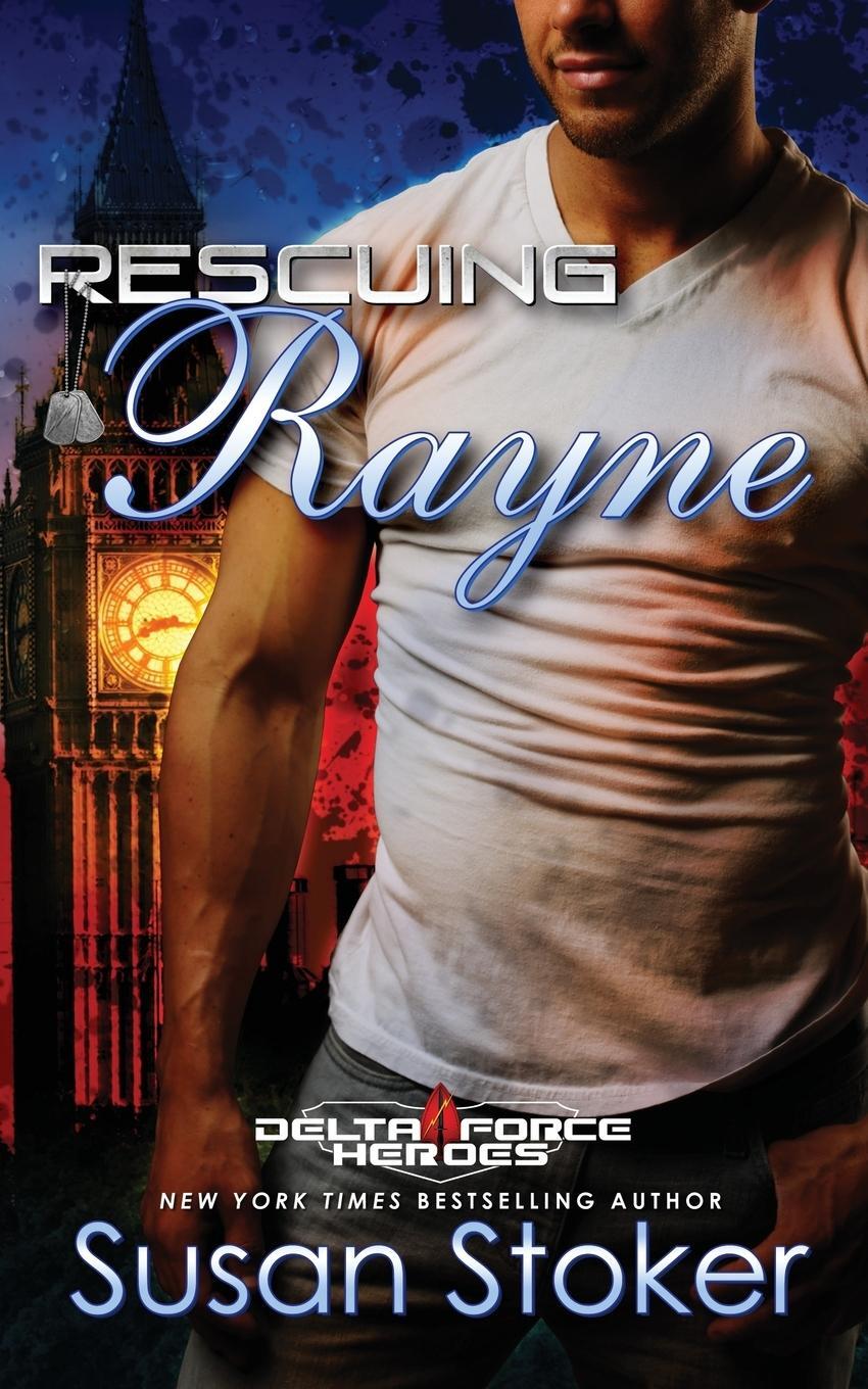 Cover: 9781943562138 | Rescuing Rayne | Susan Stoker | Taschenbuch | Delta Force Heroes