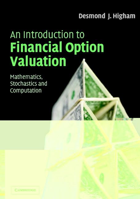 Cover: 9780521547574 | An Introduction to Financial Option Valuation | Desmond Higham | Buch